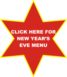 CLICK HERE FORNEW YEAR’S EVE MENU
