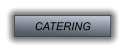 CATERING